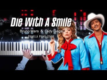 Lady Gaga, Bruno Mars  Die With A Smile  Piano Cover by Pianella Piano