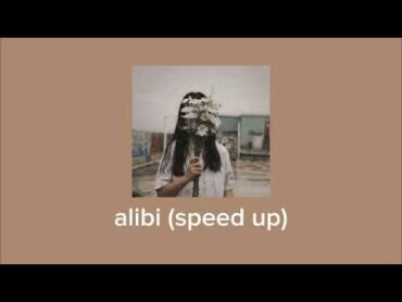 Alibi  SEVDALIZA (speed up)