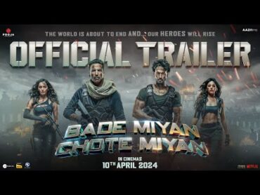 Bade Miyan Chote Miyan Official Trailer  Akshay Kumar  Tiger Shroff  Releasing at PVR on April 10