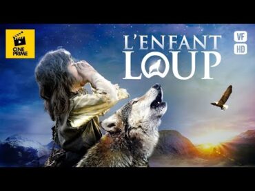 L&39;ENFANT LOUP  Film complet en français  Famille  HD  1080