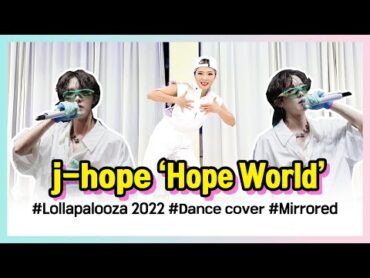 BTS jhope &39;Hope World&39; Dance Cover Mirrored 제이홉 홉월드 안무 거울모드 (lollapalooza 2022)