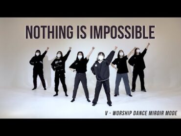 [VWORSHIP DANCE] 거울모드 Nothing Is Impossible ㅣ 불가능 가능케돼