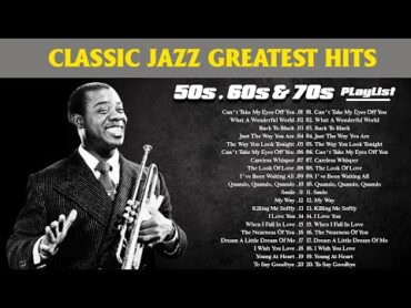 Relaxing Old Jazz Songs  Jazz Music Best Songs : Frank Sinatra , Louis Armstrong , Nat King Cole 1