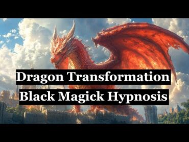 Black Magick Dragon transformation. Transform into a dragon body. Live hypnosis session. witch talk