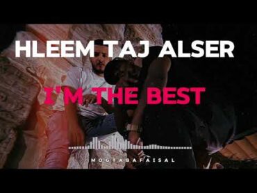 تسريب جديد حليم تاج السر  HLEEM TAJ ALSER  I&39;M THE BEST حليم تاج السر