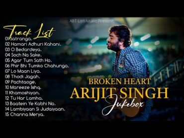 Arijit Singh Sad Songs Collection 2024  Arijit Singh Hits Songs  Arijit Singh Jukebox Songs