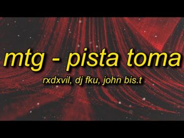 RXDXVIL, DJ FKU, John Bis.T  MTG  PISTA TOMA