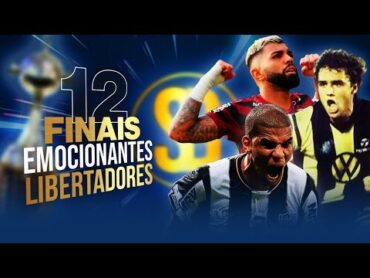 Sudaca Brasil  12 Finais Mais Emocionantes da Libertadores