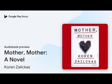 Mother, Mother: A Novel by Koren Zailckas · Audiobook preview