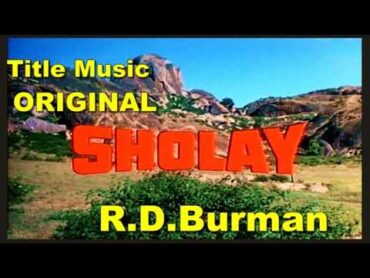 Sholay Title Music (Original Music) The Glorious Journey Of R.D.Burman.