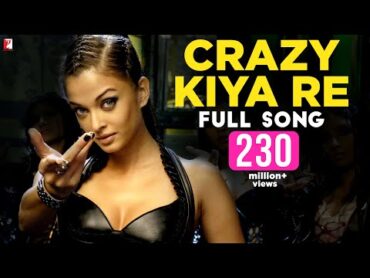 Crazy Kiya Re  Full Song  Dhoom:2  Aishwarya Rai, Hrithik Roshan, Sunidhi Chauhan, Pritam, Sameer