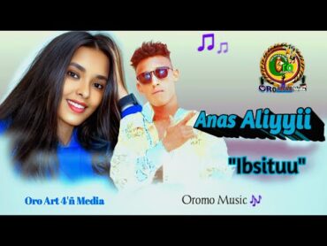 Anas Aliyyii "Ibsituu" New Oromo Music 2024 (Official Audio Music)