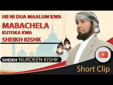 HII NI DUA MAALUM KWA MABACHELA KUTOKA KWA SHEIKH KISHK