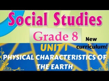 Grade 8  UNIT 1  SOCIAL STUDIES   Forces Shaping the Earth&39;s Surface g8 unit1