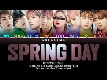 BTS(방탄소년단) &39;봄날(Spring Day)&39; (Color Coded Lyrics Esp/Eng/Han/가사) (8 MEMBERS ver.)【GALAXY MC】