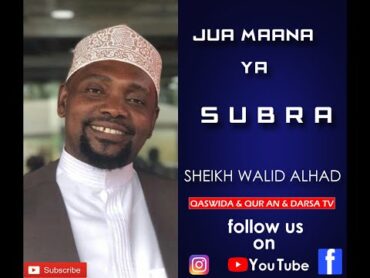 SUBIRA / IPO NA MAANA KUU MBILI / KUNGOJA / KUVUMILIA / SHEIKH WALID ALHAD