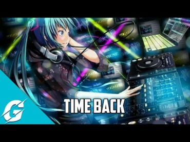 Nightcore  Time Back ( Bad Style )