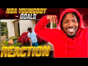 I LIKE THIS VIBE YB!   NBA Youngboy  Goals (REACTION!!!)