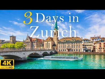 How to Spend 3 Days in ZURICH Switzerland  The Perfect Travel Itinerary