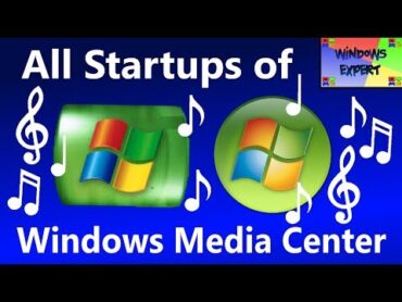 ALL STARTUPS OF WINDOWS MEDIA CENTER (20022015)