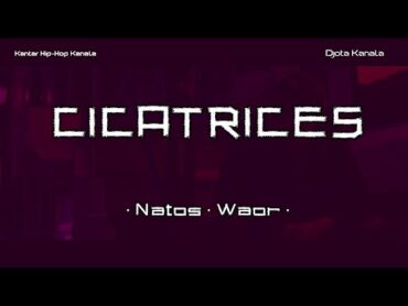 Kantar HipHop · Cicatrices · Natos · Waor