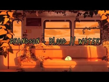 grandson  Blood // Water (lyrics)