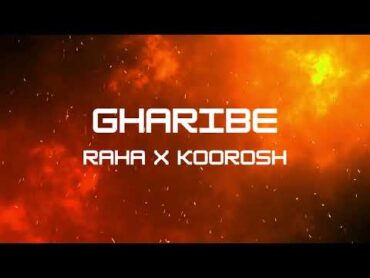 RAHA X KOOROSH  GHARIBE (Original lyrics and English translation) غریبه رها و کوروش