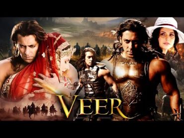 Salman Khan Veer Full Movie (HD) Zareen Khan, Mithun Chakraborty, Jackie Shroff  Hit Movie