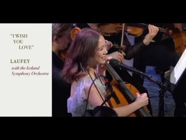 Laufey & the Iceland Symphony Orchestra  I Wish You Love (Live at The Symphony)