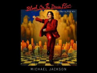 Michael Jackson  Blood On The Dance Floor: HIStory In The Mix (Full Album)  1997