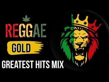 Reggae Gold: Greatest Hits Mix  Best of Bob Marley, UB40, Beres Hammond, Sanchez Tina&39;s Mixtape