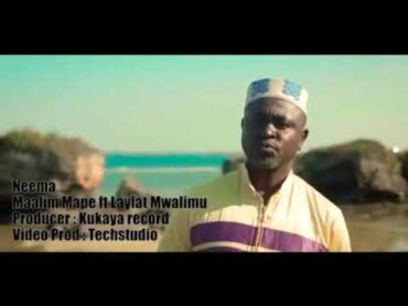 Ukhty laylat mwalimu ft maalim mape    qaswida neema