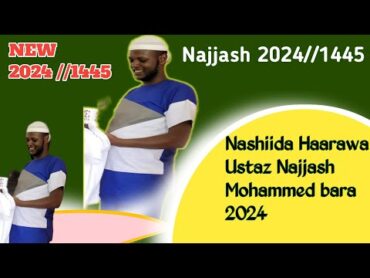 New Nashiida Haarawa (Najjaash Mohammed)2024//1445 best nashiida bara 2024