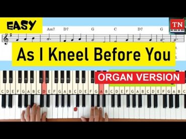 As I Kneel Before You  Organ Version [ EASY ]