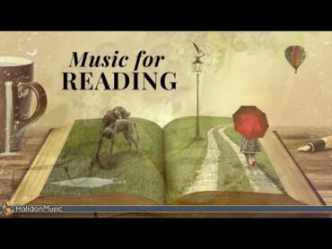 Classical Music for Reading  Mozart, Chopin, Debussy, Tchaikovsky...