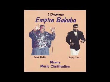 Papy Tex & Empire Bakuba  Ibetibi