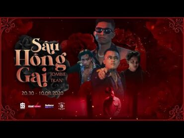 SẦU HỒNG GAI  JOMBIE x TKAN  OFFICIAL MUSIC VIDEO