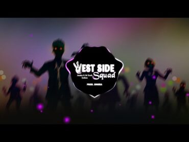 Westside Squad Remix : jombie ft Dế Choắt & Endless  tụi mày chỉ biết hút không chịu đi khám phá