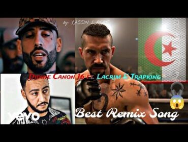 أقوى أغنية راب جزائرية حماسية مترجمة!2024 Didine Canon 16, Lacrim  Boyka & RapDz Didine Kalash🇩🇿😱👊