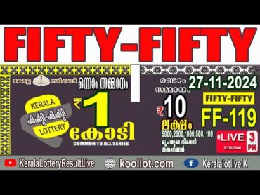 KERALA LOTTERY RESULT LIVEFIFTYFIFTY bhagyakuri FF119Kerala Lottery Result Today 27/11/2024LIVE