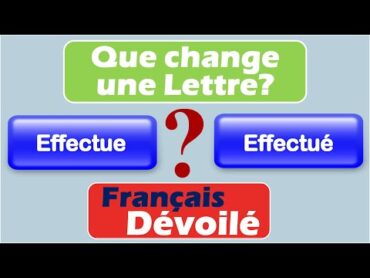 Effectue et Effectué (Une Lettre)