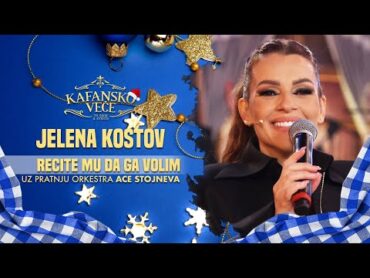 JELENA KOSTOV  RECITE MU DA GA VOLIM  UZIVO  (ORK. ACA STOJNEV)  2024  NG