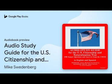 Audio Study Guide for the U.S. Citizenship and… by Mike Swedenberg · Audiobook preview