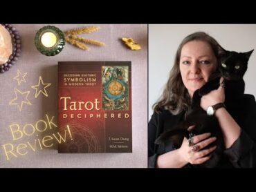 Tarot Deciphered by T.Susan Chang and M.M. Meleen  Book Review