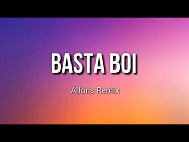 Basta Boi Remix Tiktok  Basta Boi Alfons  Basta Boi Lirik