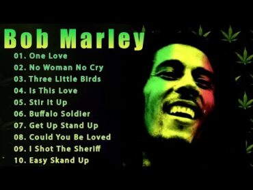 The Best Of Bob Marley  Bob Marley Greatest Hits Full Album  Bob Marley Reggae Songs