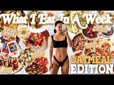 I ONLY Ate OATMEAL for A WEEK (THE BEST OATMEAL RECIPES EVER)  Oat Cookies, Pizza, Ice Cream, etc.