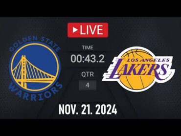 NBA LIVE! LA Lakers vs Golden State Warriors  November 21, 2024   Warriors vs Lakers LIVE NBA 2K25