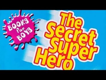 The Secret Superhero (Books For Boys)