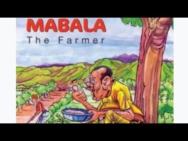 Mabala the farmer book analysis full movie in kiswahili